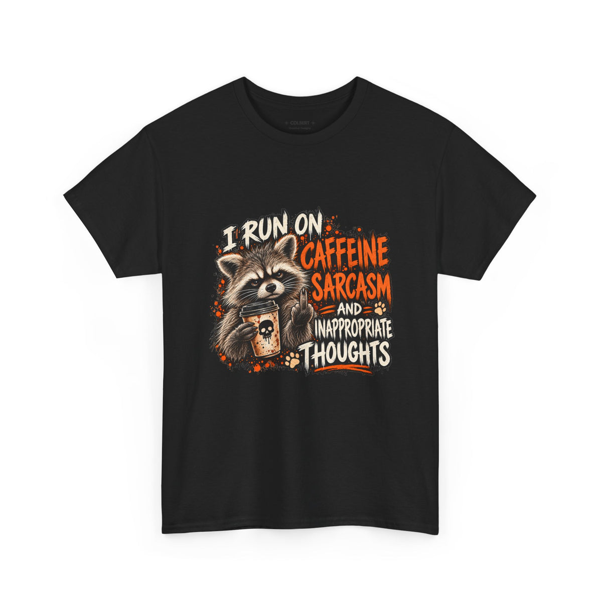 Funny Raccoon Shirt – Caffeine, Sarcasm & Inappropriate Thoughts
