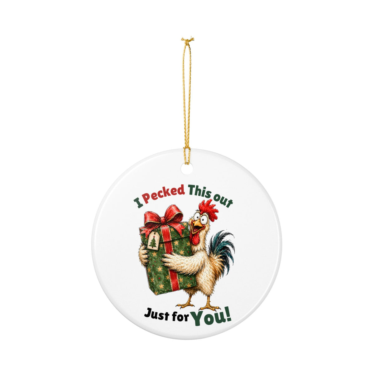 Funny Chicken Christmas Ornament – I Pecked This Out