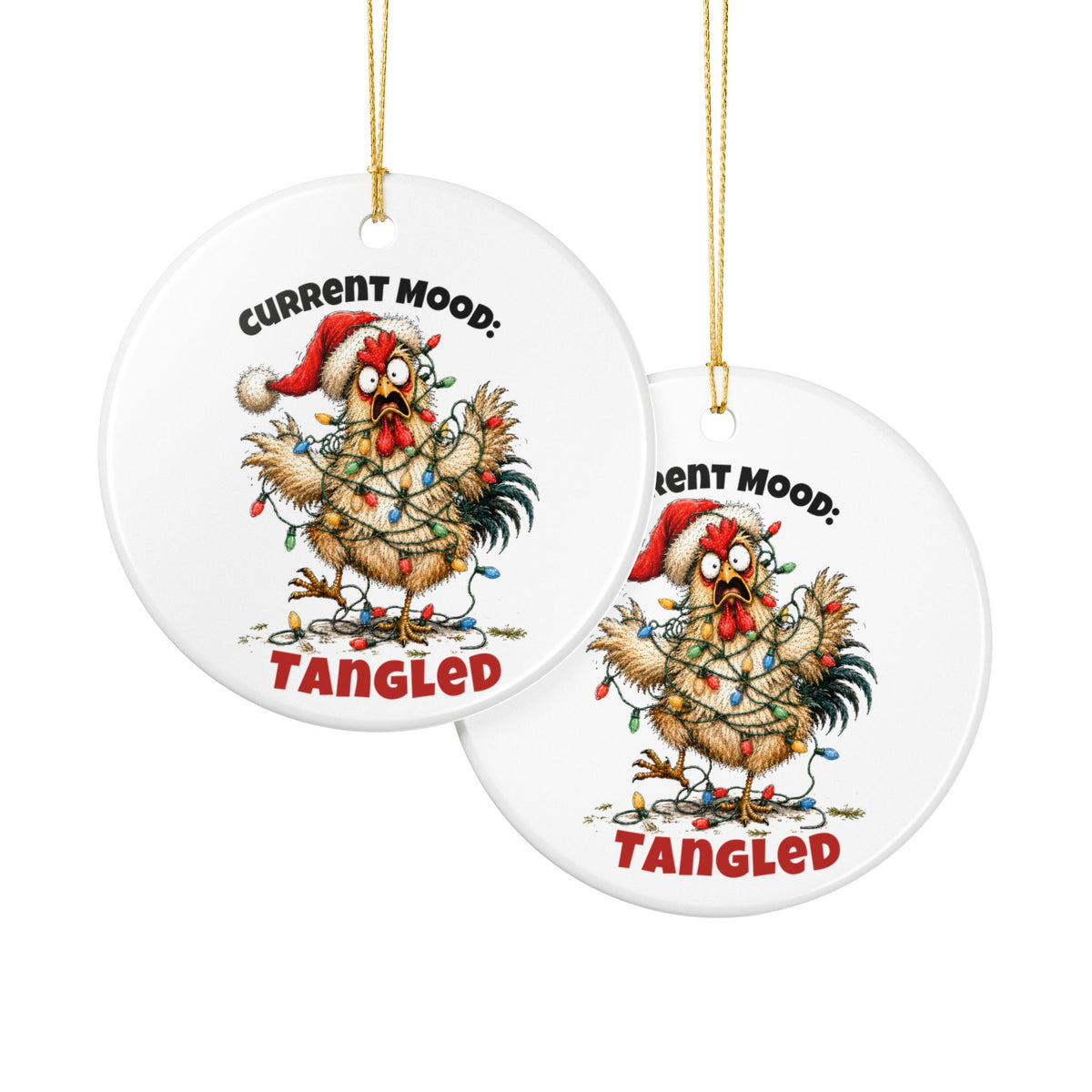 Funny Chicken Christmas Ornament – Current Mood: Tangled
