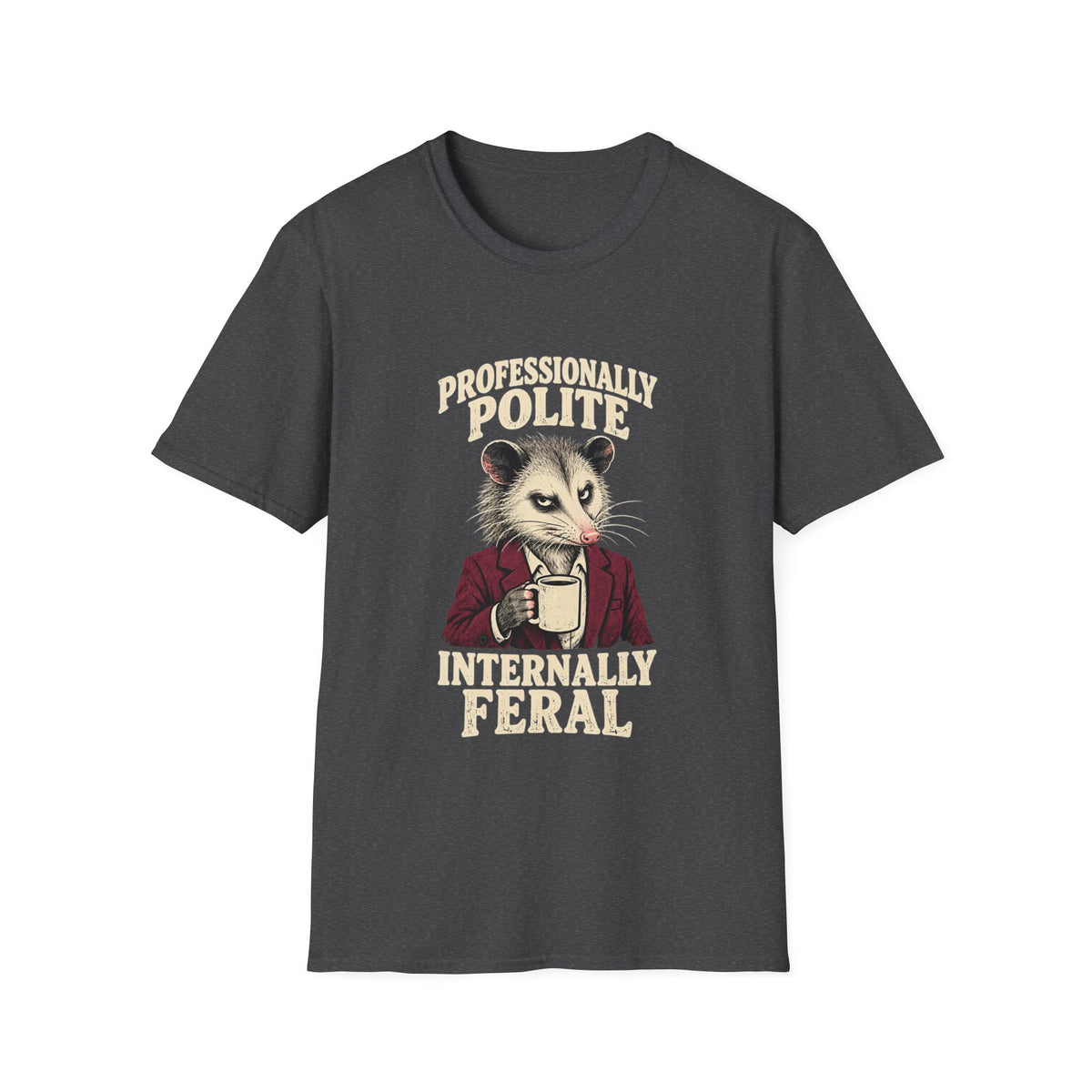 Opossum Shirt | Professionally Polite Internally Feral | Funny Work Tee