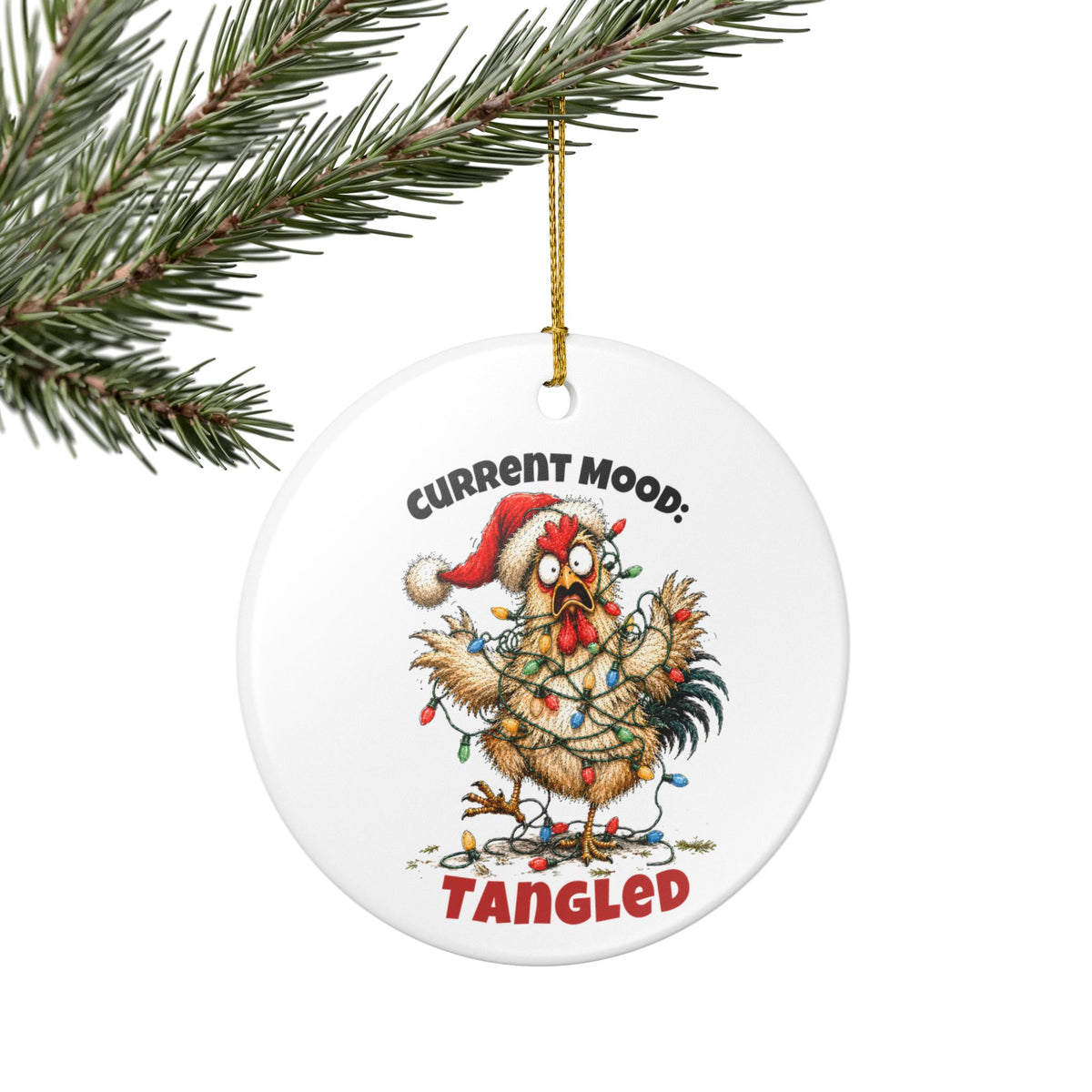 Funny Chicken Christmas Ornament – Current Mood: Tangled