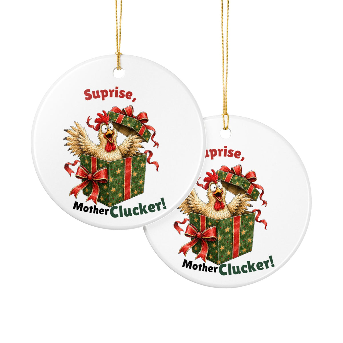 Funny Chicken Christmas Ornament – Surprise, Mother Clucker!