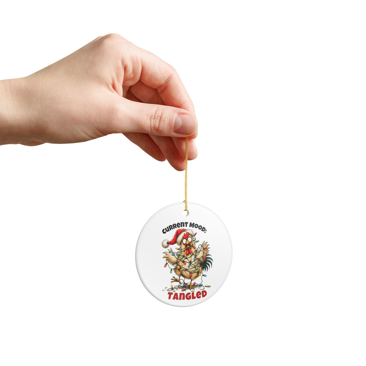 Funny Chicken Christmas Ornament – Current Mood: Tangled
