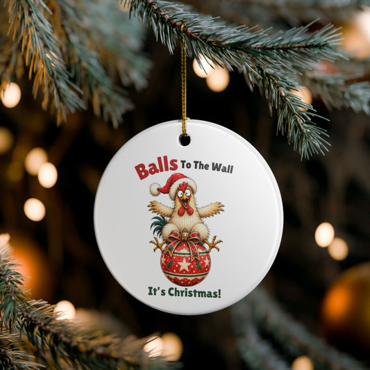 Funny Chicken Christmas Ornament – Balls to the Wall, It's Christmas!