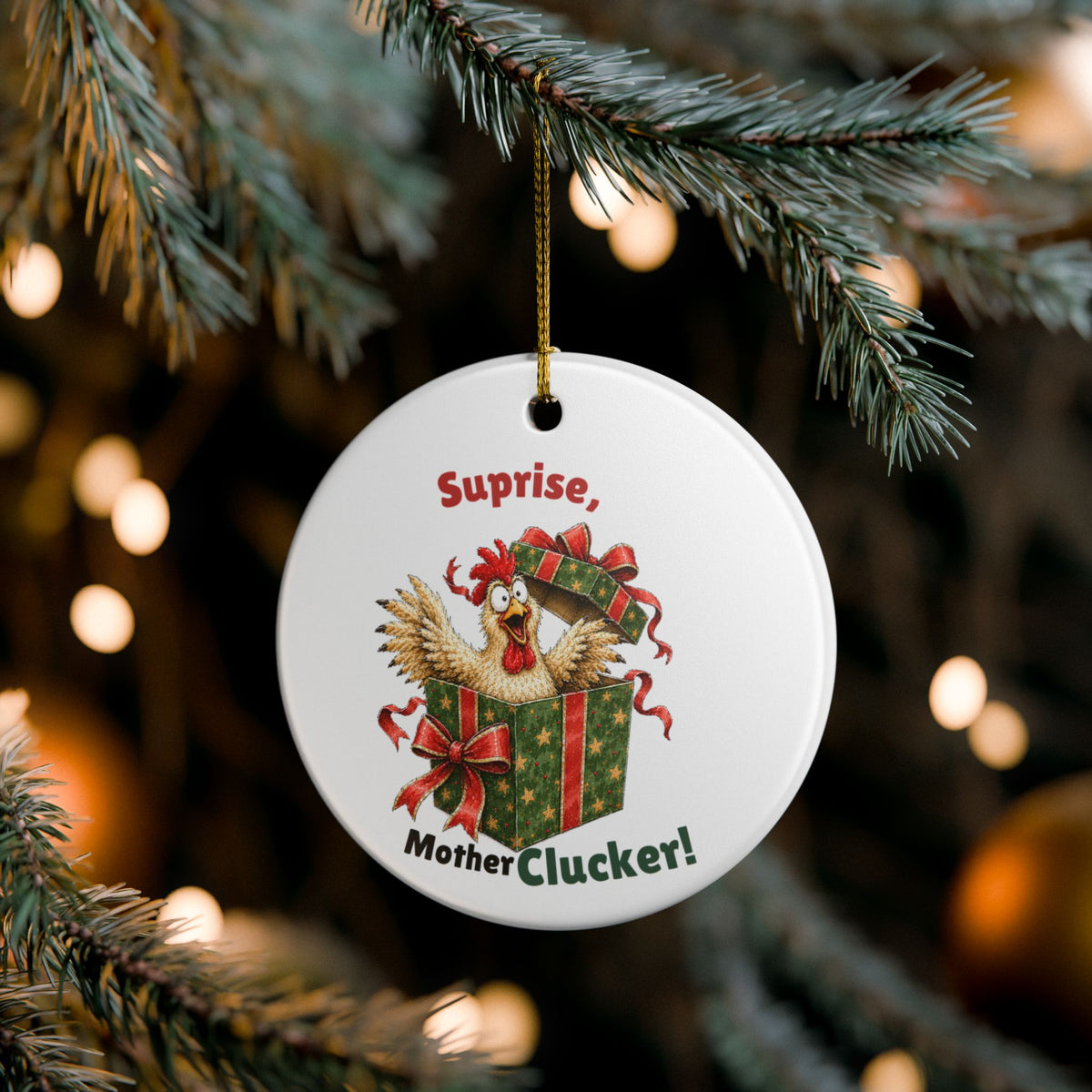 Funny Chicken Christmas Ornament – Surprise, Mother Clucker!