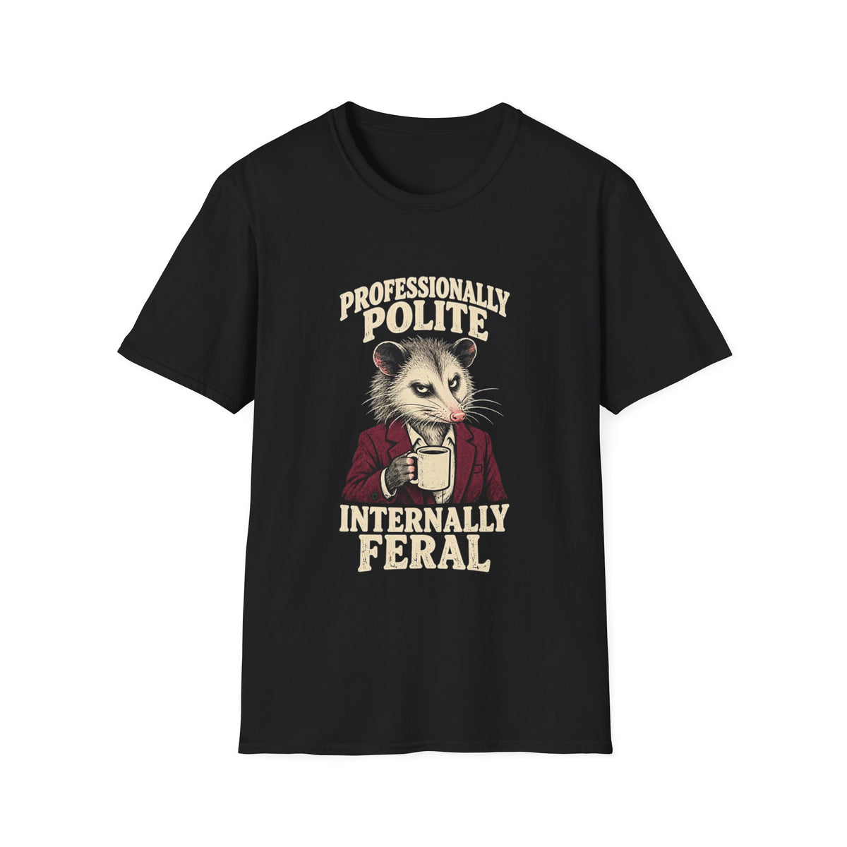 Opossum Shirt | Professionally Polite Internally Feral | Funny Work Tee