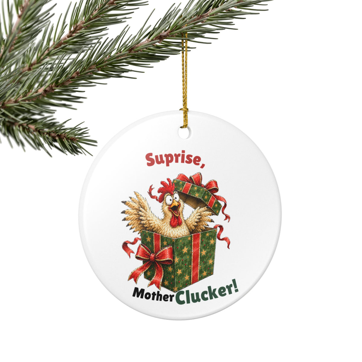 Funny Chicken Christmas Ornament – Surprise, Mother Clucker!