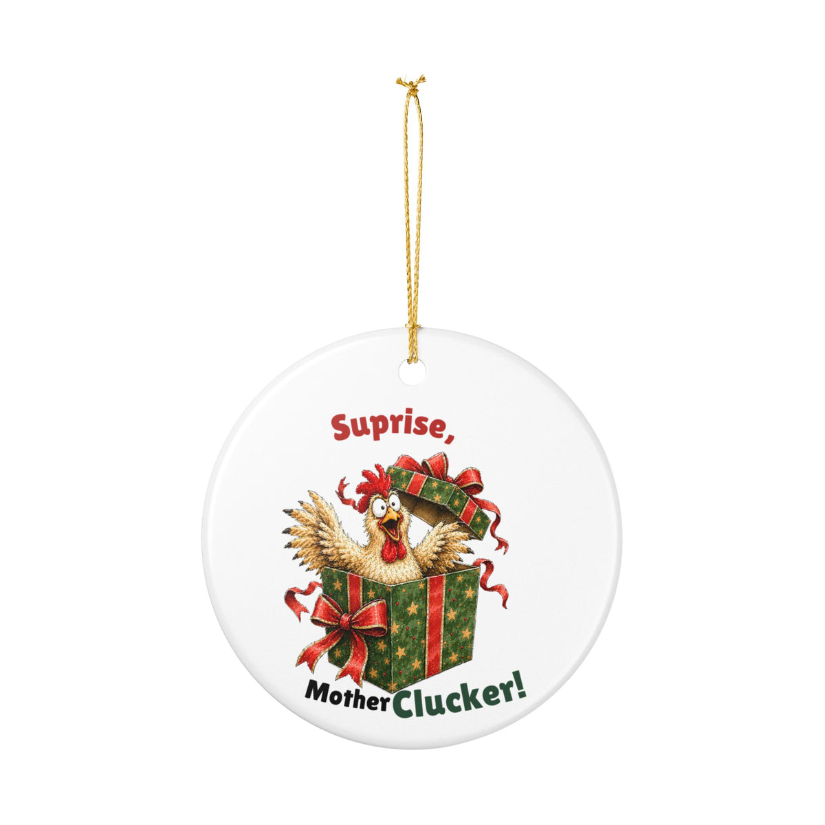 Funny Chicken Christmas Ornament – Surprise, Mother Clucker!