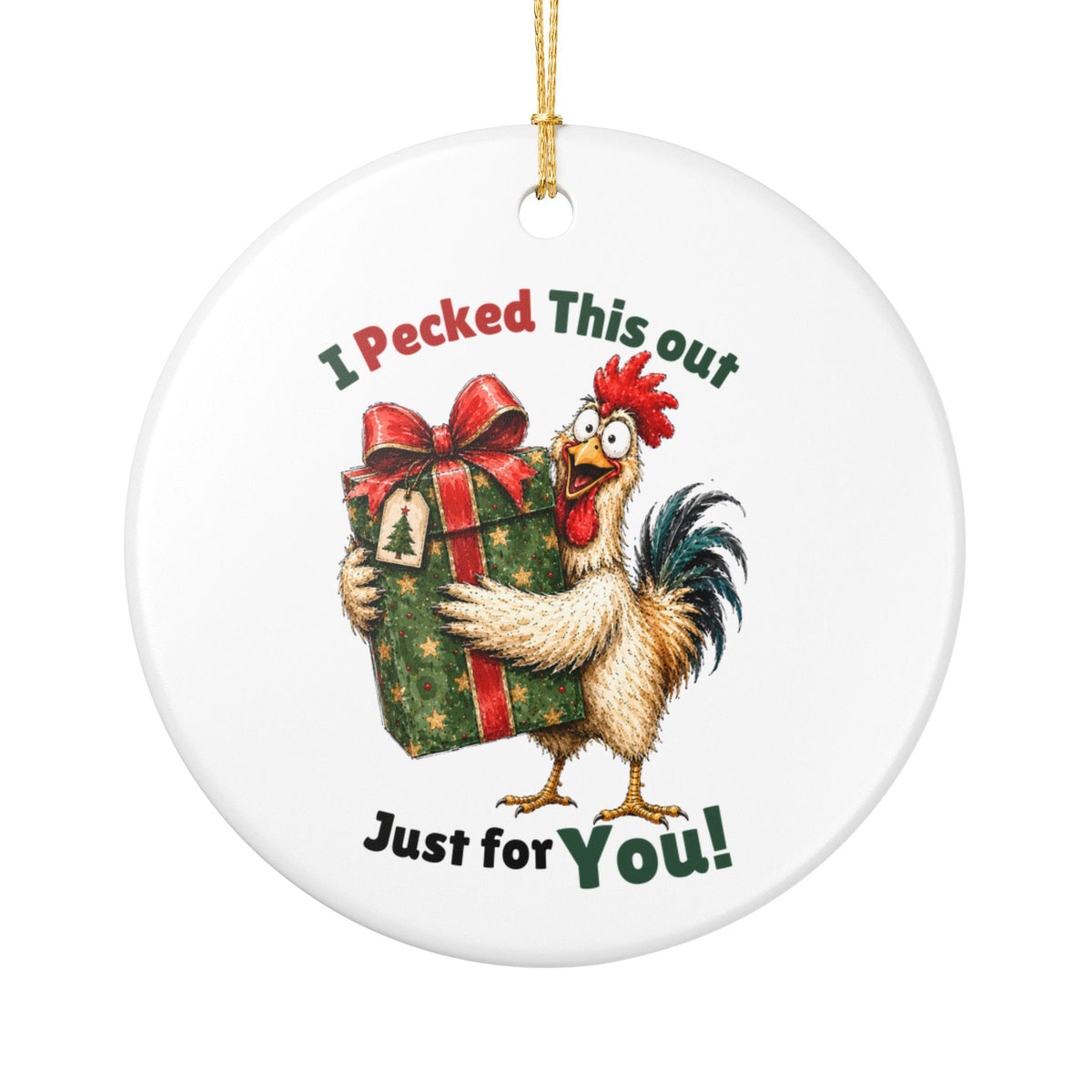 Funny Chicken Christmas Ornament – I Pecked This Out