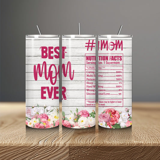 Best Mom Ever- Tumbler- 20 OZ