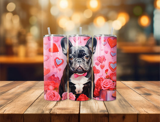 French Bull  Dog- Valentine's Day Tumbler- 20 OZ