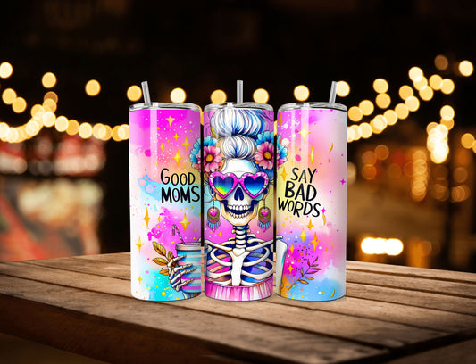Good Mom's Say Bad Words- Tumbler- 20 OZ